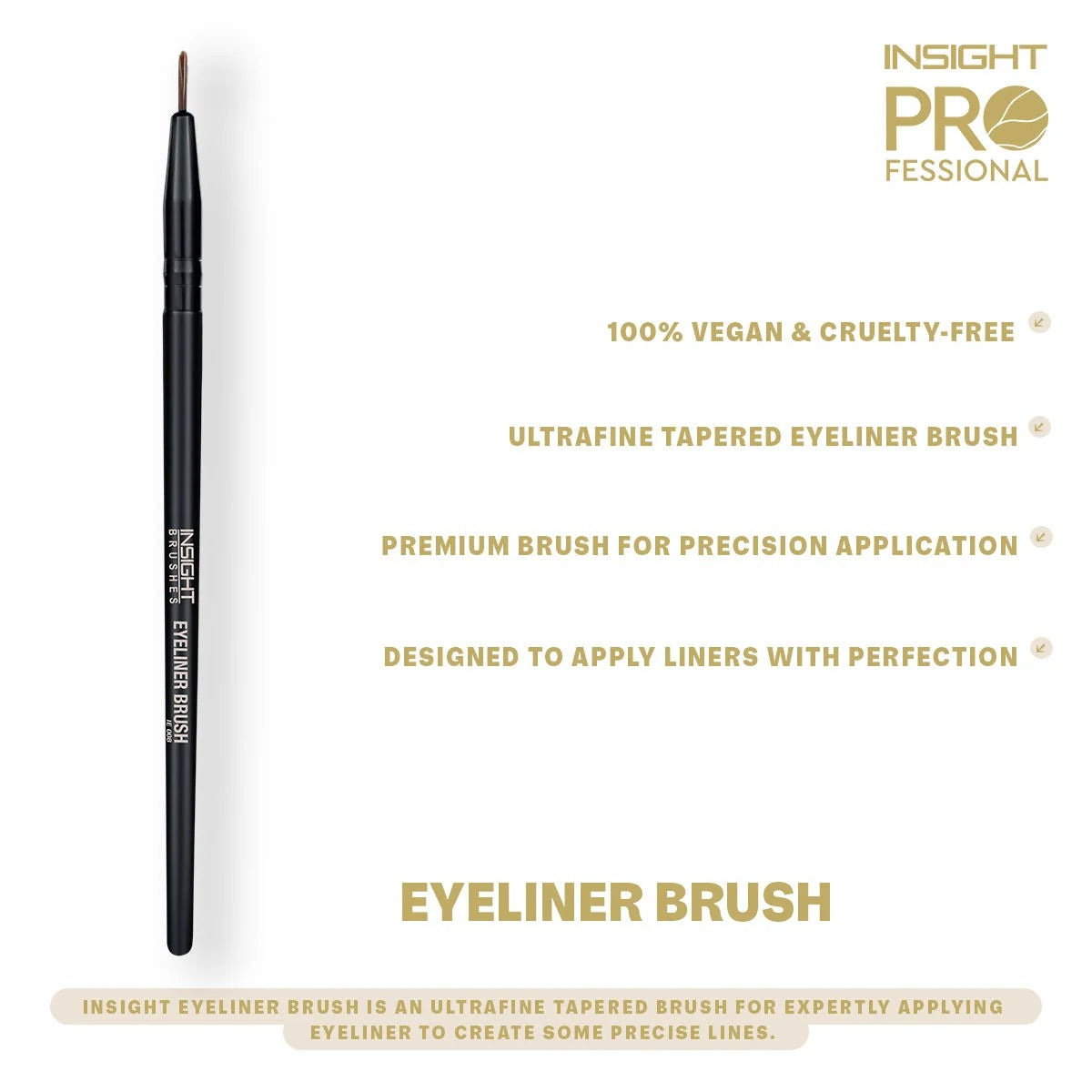 Insight Eyeliner Brush IE 008